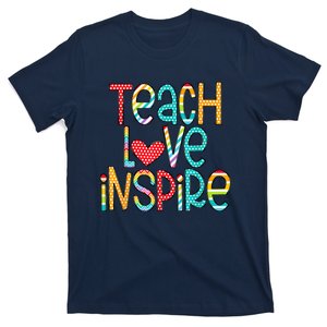 Teach Love Inspire First Day Back To School Teachers T-Shirt