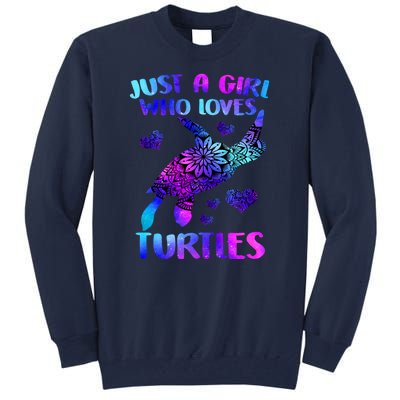 Turtle Lover Just A Girl Who Loves Turtles Turtle Watercolor Sea Ocean Tall Sweatshirt