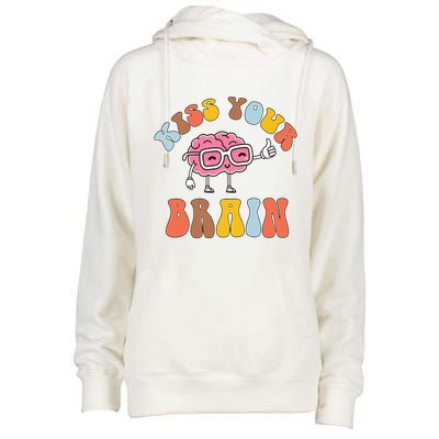 Teacher Life Kiss Your Brain Students Class Womens Funnel Neck Pullover Hood
