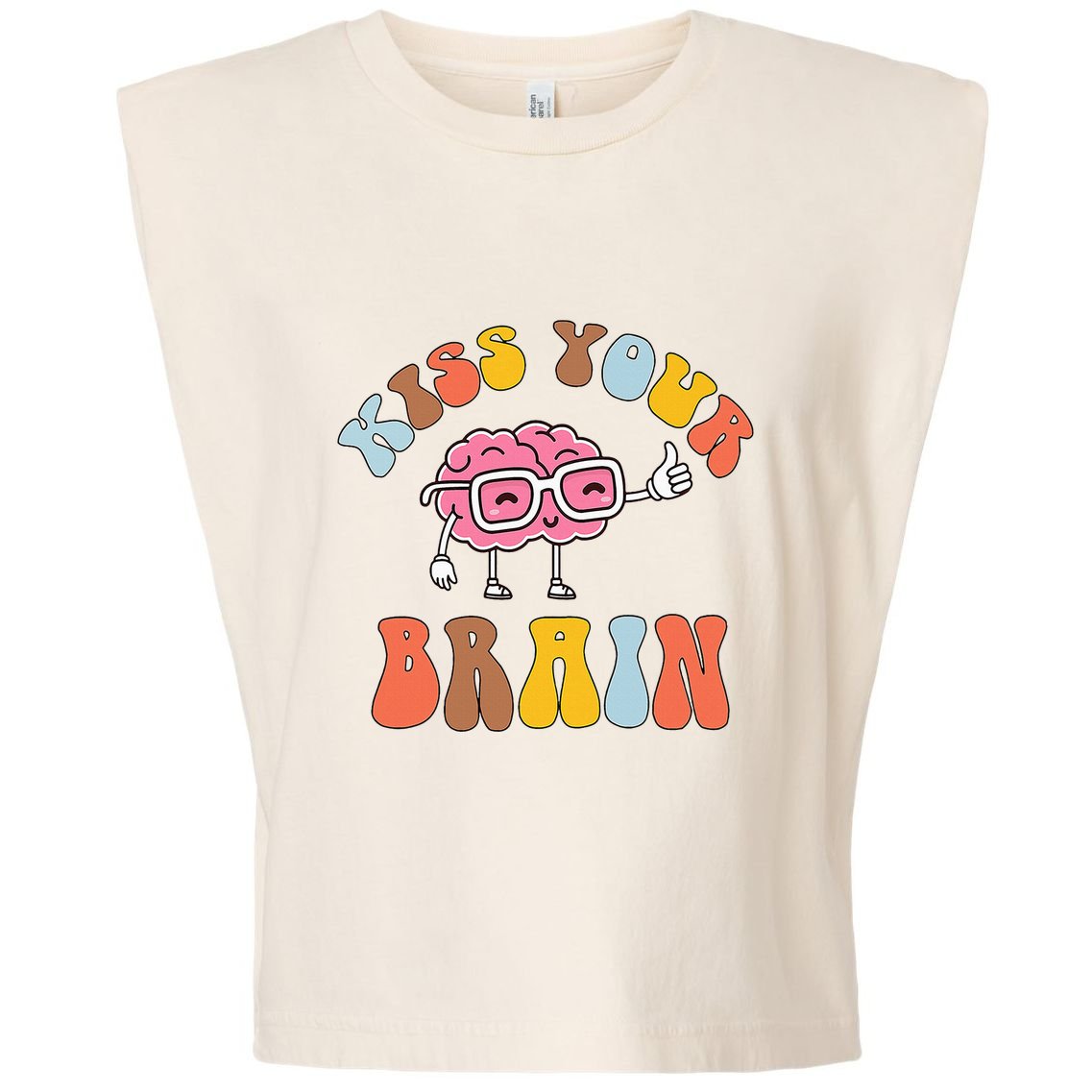 Teacher Life Kiss Your Brain Students Class Garment-Dyed Women's Muscle Tee
