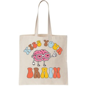 Teacher Life Kiss Your Brain Students Class Tote Bag