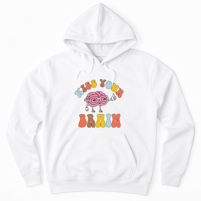 Teacher Life Kiss Your Brain Students Class Hoodie