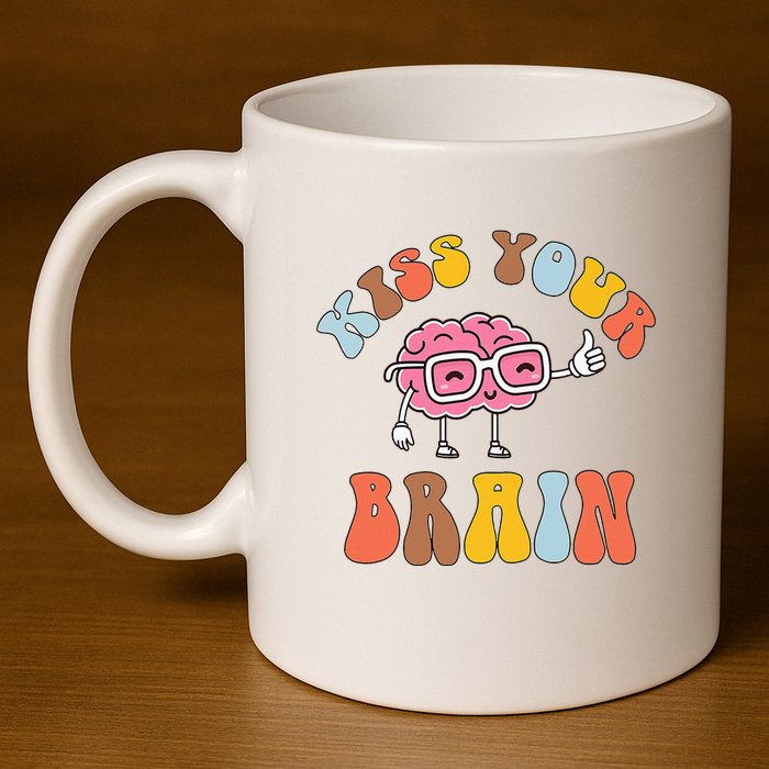 Teacher Life Kiss Your Brain Students Class 11oz C Handle Ceramic Mug