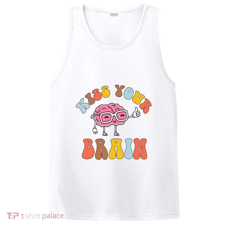 Teacher Life Kiss Your Brain Students Class PosiCharge Competitor Tank
