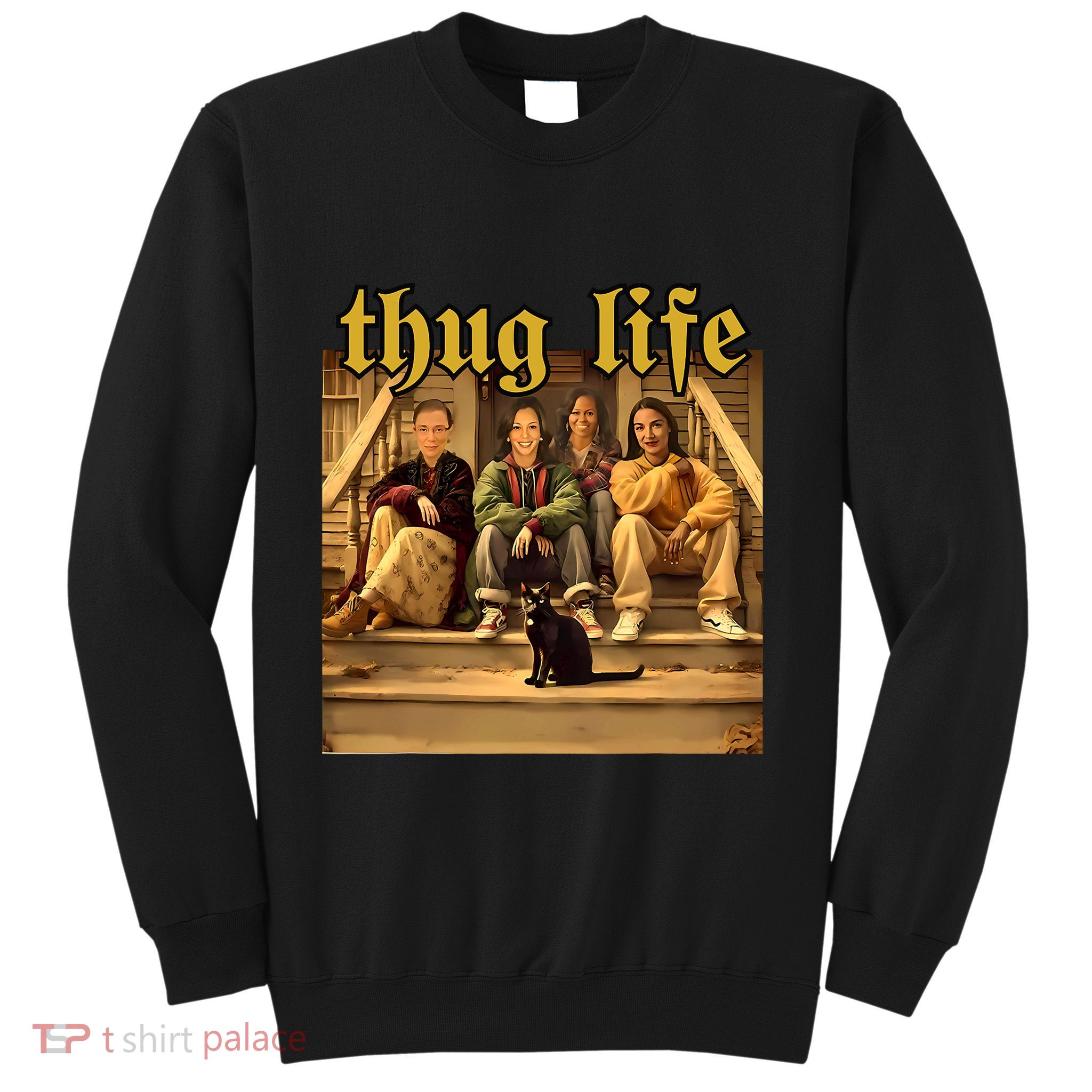 Thug Life Kamala Harris 2024 Feminist Vote Blue Election Sweatshirt