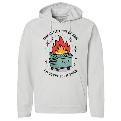 This Little Lightof Mine Lil Dumpster Fire Funny Performance Fleece Hoodie