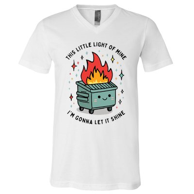 This Little Lightof Mine Lil Dumpster Fire Funny V-Neck T-Shirt