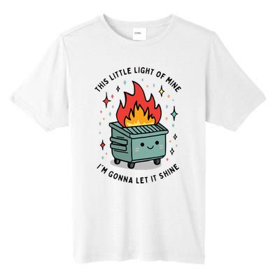 This Little Lightof Mine Lil Dumpster Fire Funny Tall Fusion ChromaSoft Performance T-Shirt