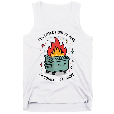 This Little Lightof Mine Lil Dumpster Fire Funny Tank Top