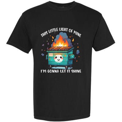 This Little Lightof Mine Lil Dumpster Fire Garment-Dyed Heavyweight T-Shirt