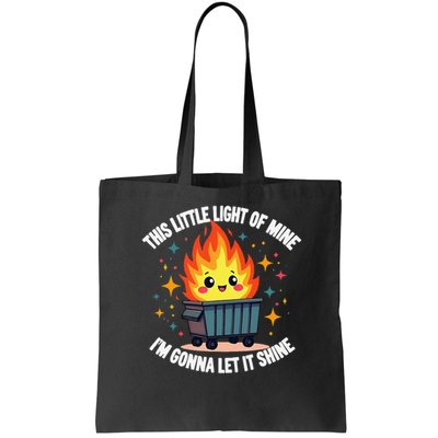 This Little Light-Of Mine Funny Cute Dumpster Fire Saying Gift Bag