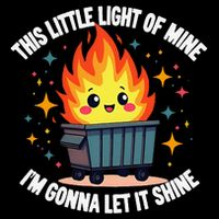 This Little Light-Of Mine Funny Cute Dumpster Fire Saying Gift Toddler Hoodie