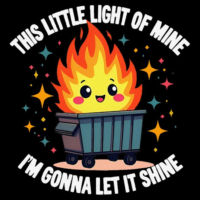 This Little Light-Of Mine Funny Cute Dumpster Fire Saying Gift Toddler Hoodie