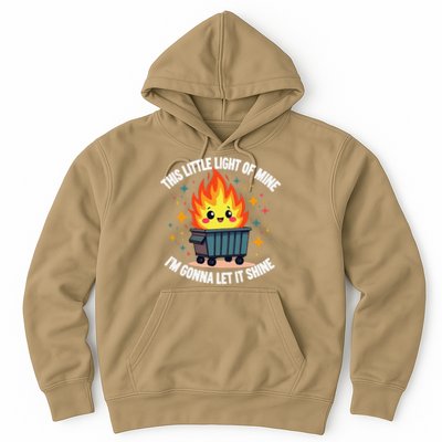 This Little Light-Of Mine Funny Cute Dumpster Fire Saying Gift Hoodie