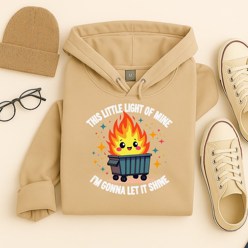 This Little Light-Of Mine Funny Cute Dumpster Fire Saying Gift Hoodie