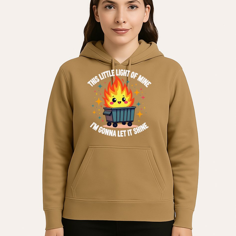 This Little Light-Of Mine Funny Cute Dumpster Fire Saying Gift Hoodie
