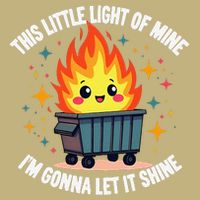 This Little Light-Of Mine Funny Cute Dumpster Fire Saying Gift Hoodie