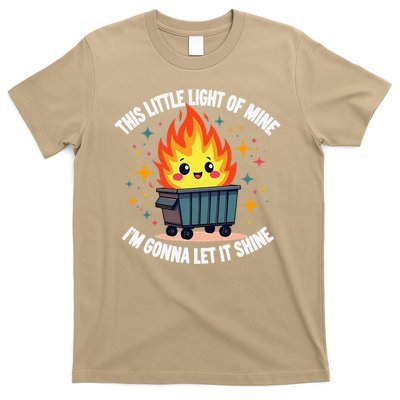 This Little Light-Of Mine Funny Cute Dumpster Fire Saying Gift T-Shirt
