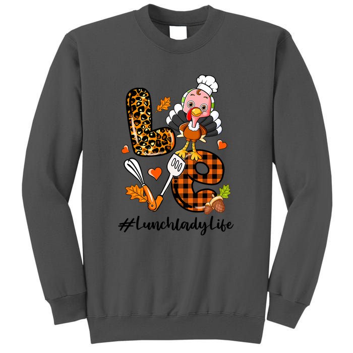 Thanksgiving Love Lunch Lady Turkey Fall Tall Sweatshirt