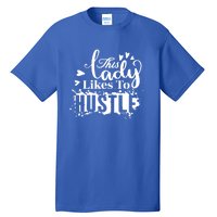 This Lady Likes To Hustle Gift Wife Mom Boss Gift Tall T-Shirt