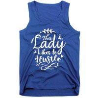 This Lady Likes To Hustle Wife Mom Boss Meaningful Gift Tank Top