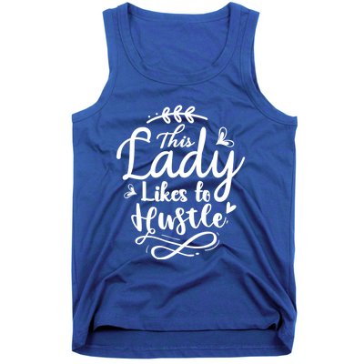 This Lady Likes To Hustle Wife Mom Boss Meaningful Gift Tank Top