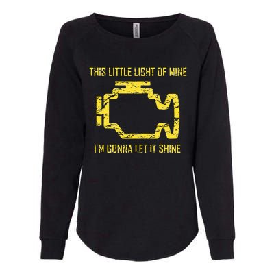 This Little Light Of Mine Check Engine Light Womens California Wash Sweatshirt