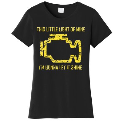 This Little Light Of Mine Check Engine Light Women's T-Shirt