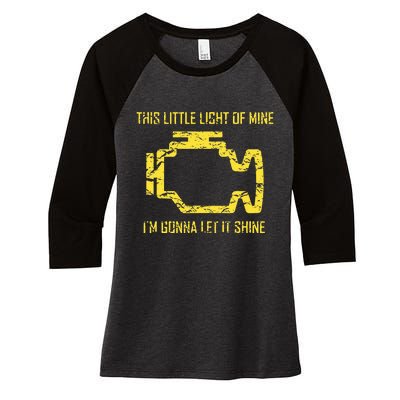 This Little Light Of Mine Check Engine Light Women's Tri-Blend 3/4-Sleeve Raglan Shirt