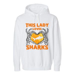 This Lady Loves Sharks Halloween Skeleton Hands Heart Great Gift Garment-Dyed Fleece Hoodie