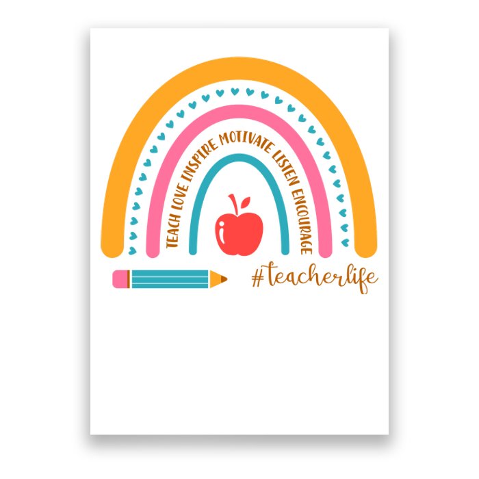 Teacher Life Love Inspire Motivate Rainbow Poster