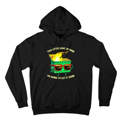 This Little Lightof Mine Lil Dumpster Fire Hoodie