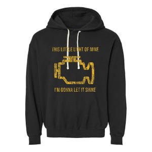 This Little Light Of Mine Check Engine Light Garment-Dyed Fleece Hoodie