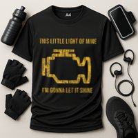 This Little Light Of Mine Check Engine Light Performance Shirt