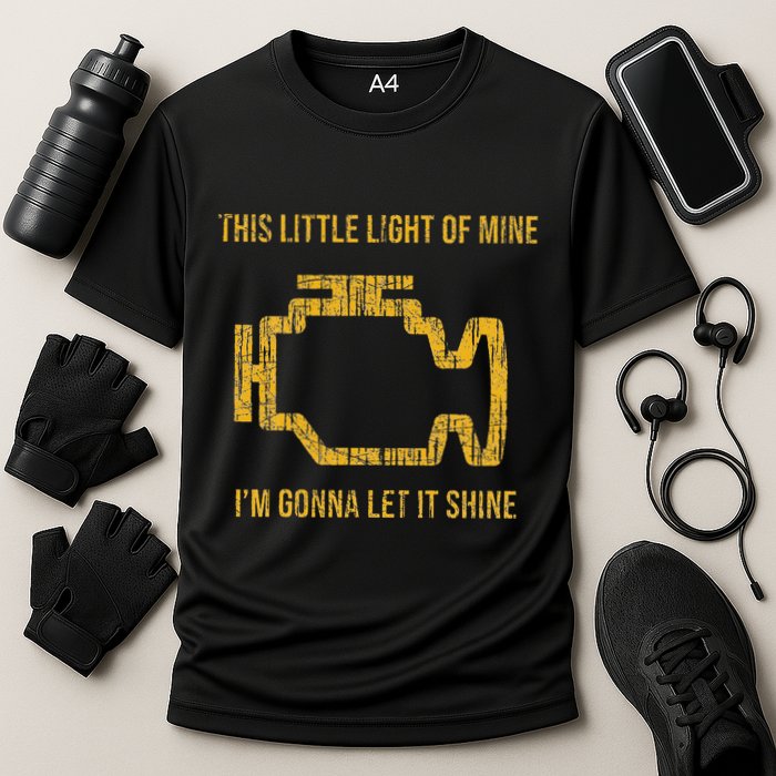 This Little Light Of Mine Check Engine Light Performance Shirt