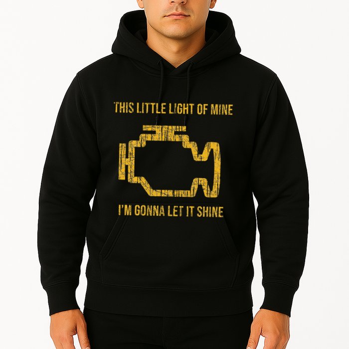 This Little Light Of Mine Check Engine Light Hoodie
