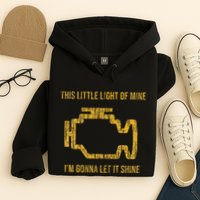 This Little Light Of Mine Check Engine Light Hoodie