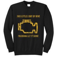 This Little Light Of Mine Check Engine Light Sweatshirt