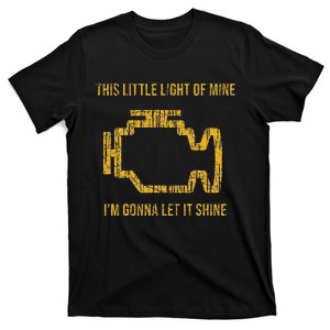 This Little Light Of Mine Check Engine Light T-Shirt