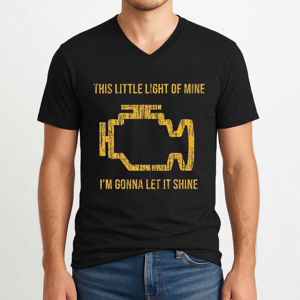 This Little Light Of Mine Check Engine Light V-Neck T-Shirt