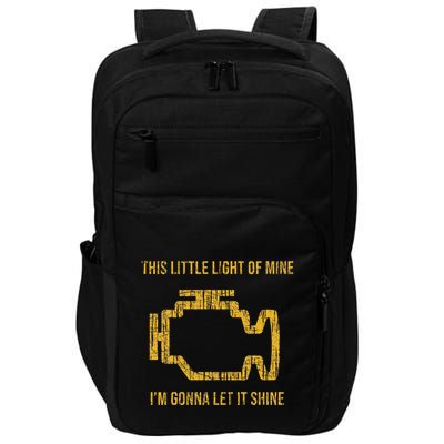 This Little Light Of Mine Check Engine Light Impact Tech Backpack