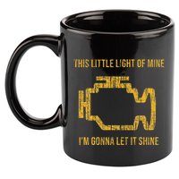 This Little Light Of Mine Check Engine Light 11oz C Handle Ceramic Mug