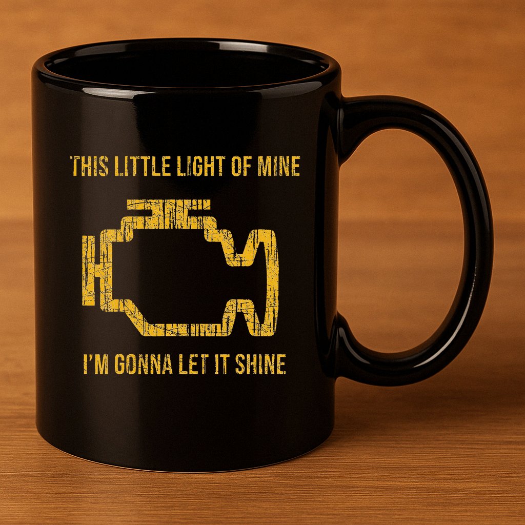 This Little Light Of Mine Check Engine Light 11oz C Handle Ceramic Mug