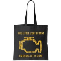 This Little Light Of Mine Check Engine Light Bag