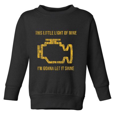 This Little Light Of Mine Check Engine Light Toddler Sweatshirt