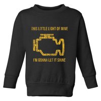 This Little Light Of Mine Check Engine Light Toddler Sweatshirt