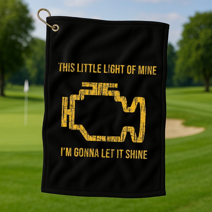 This Little Light Of Mine Check Engine Light Golf Towel