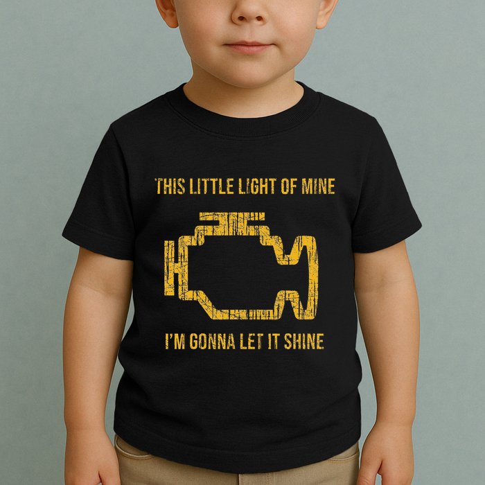 This Little Light Of Mine Check Engine Light Toddler T-Shirt