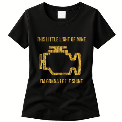 This Little Light Of Mine Check Engine Light Womens T-Shirt