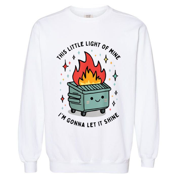 This Little Light Of Mine IM Gonna Let It Shine Garment-Dyed Sweatshirt